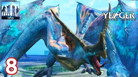 Yeager: Hunter Legend Gameplay Part 8 Android & iOS