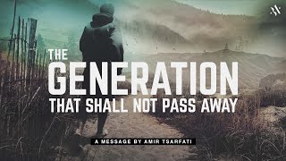 Amir Tsarfati The Generation That Shall Not Pass Away
