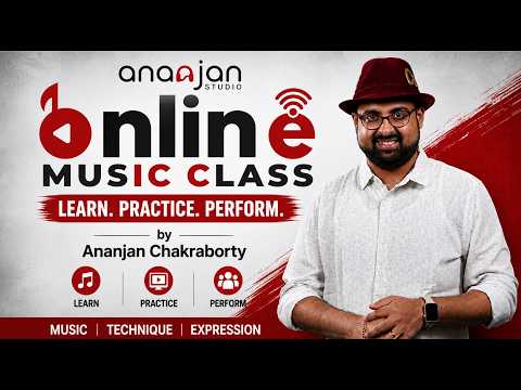 Ananjan Studio Online Music Class | Learn Indian Music with Ananjan Chakraborty