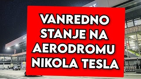 VANREDNO STANJE NA AERODROMU NIKOLA TESLA
