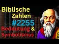 Biblische Zahl #2255 in der Bibel – Bedeutung und Symbolik