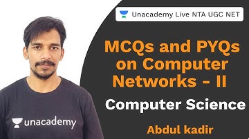 Computer Network (Part II) | Computer Science | Unacademy Live NTA UGC NET | Abdul Kadir