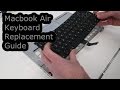 Macbook Air Keyboard Replacement Guide (A1369/A1466)