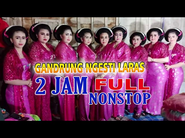 Tayub Tuban ‼ GANDRUNG NGESTI LARAS || 2 Jam NONSTOP..!!! class=