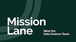 Data Science at Mission Lane