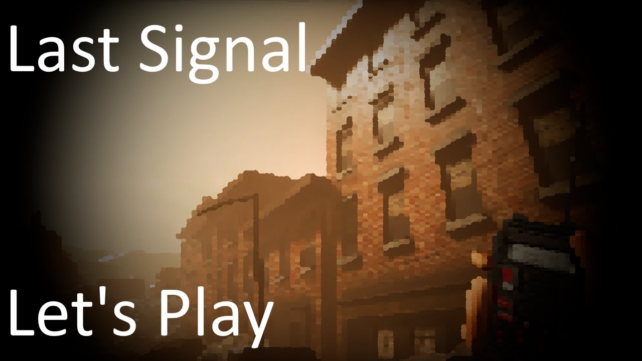 Last Signal  Horror Game Let's Play 