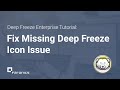 Deep Freeze Enterprise Tutorials: How to fix Deep Freeze Missing Icon Issue