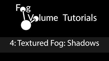 Fog Volume tutorial 4. Textured Fog: Shadows