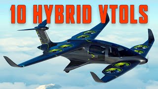 Future Aircraft | TOP10 Unique Hybrid VTOLs