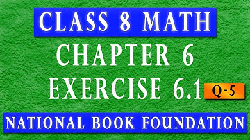 Class 8 Math Chapter 6 Exercise 6.1 Q 5 | Class 8 National Book Foundation Math 2022 | Federal Board