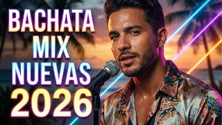 BACHATA MIX NUEVAS 2026 💃🔥 Latin Vibes