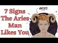 7 Signs The Aries Man Likes You