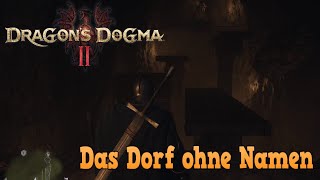 Das Dorf ohne Namen - Ermittle gegen den falschen Souverän - Dragon's Dogma 2 - (Deutsch/German)