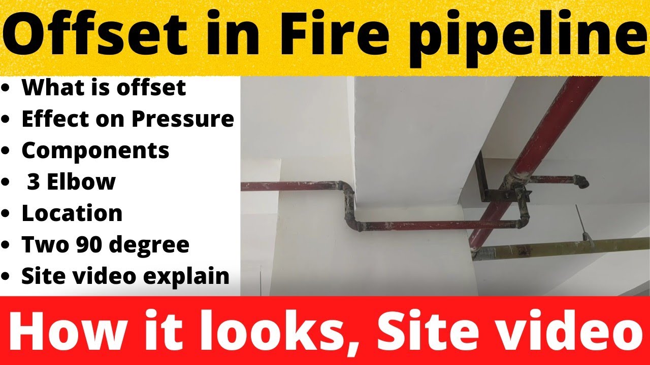 pipe offset, pipeline offset, offset in fire pipeline