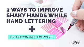 Hand Lettering: 3 ways to stop shaky hands + brush control exercises