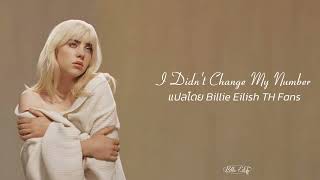 I Didnt Change My Number Billie Eilish thaisub  