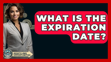 What Is The Expiration Date? - AssetsandOpportunity.org