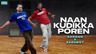 Naan Kudikka Poren | Sarang x Earnest | Choreo Weekend Vol.3 | MMM Dance Fam