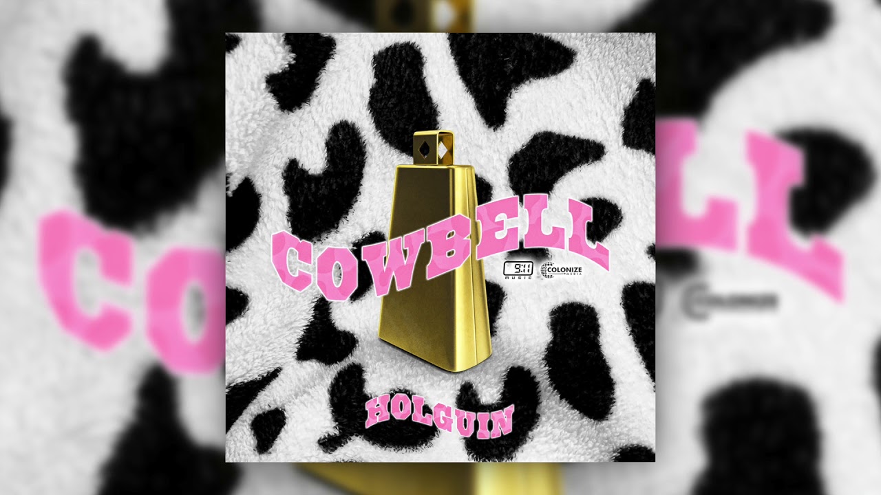 Ver Holguin - Cowbell no YouTube Ver Holguin - Cowbell no YouTube