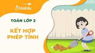[VioEdu TV] Toán lớp 2: Kết hợp phép tính