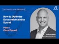 How to Optimize Data & Analytics Spend: Cloud Spend