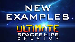 Ultimate Spaceships Creator - How to Create New Examples - Unity Asset Store