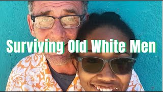 Surviving Old White Men After Getting Pumped & Dumped By Abusive Old Geezer Divestor Now Wants Bm