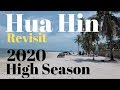 Hua Hin Revisited 2020 High Season