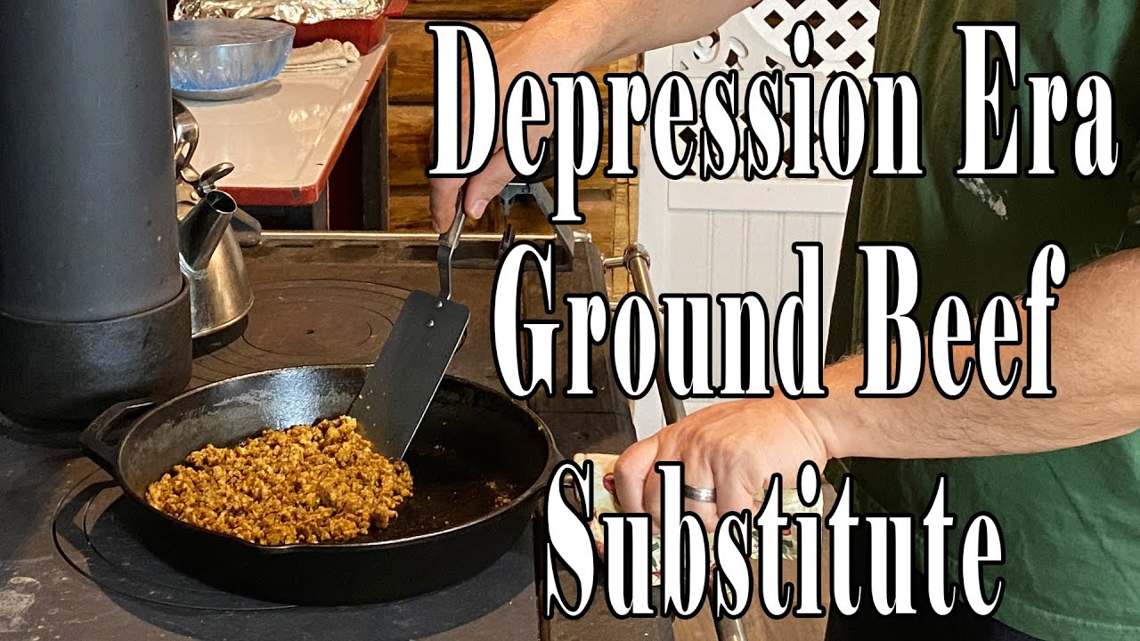 Depression Era Ground Beef Substitute YouTube