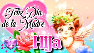 FELIZ DIA DE LAS MADRES 🌺Bonito Mensaje con frases para el día de la Madre 🌺FELIZ DÍA MAMÁ Hija