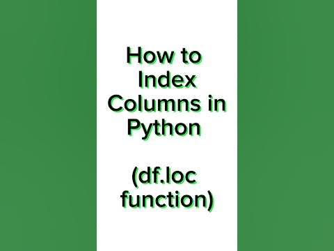 How to index Columns in python using loc function. #datamanagement # ...