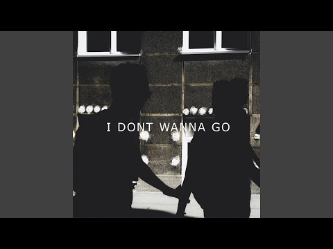 I Don't Wanna