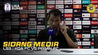 SIDANG MEDIA | KDA FC VS PERAK FC | LS3 LIGA SUPER 2024/25