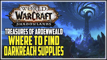 Darkreach Supplies Location WoW Treasures of Ardenweald
