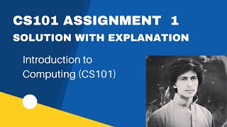 cs101 assignment no 1 solution spring 2022  || Introduction to Computing assignment no 1 solution