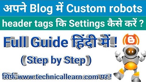 Blogger Custom Robots Header Tags Settings ( Step by step )