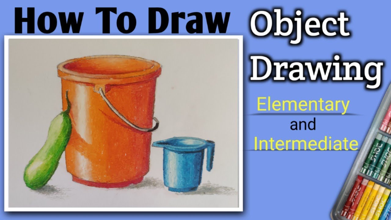 How To Draw Object Drawing | Still Life Drawing with oil pastel ...