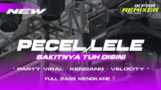 DJ PECEL LELE X SAKITNYA TUH DISINI PARTY VIRAL VELOCITY FULL BASS MENGKANE !! 