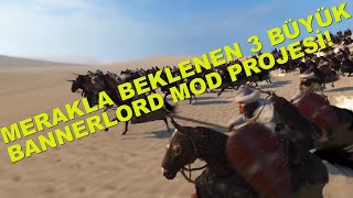 Beklenen 3 Büyük Mount & Blade 2: Bannerlord Mod Projesi