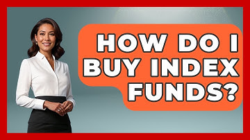 How Do I Buy Index Funds? - Get Retirement Help