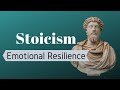 How to Become More Emotionally Resilient | How To Be A Stoic (Stoicism)