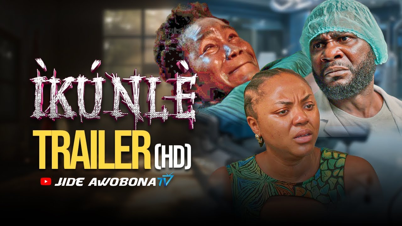 IKUNLE (TRAILER) HD  | OYINDAMOLA SANNI | FISAYO ABEBI | JIDE AWOBONA 