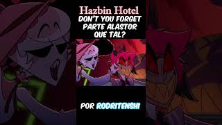 Don't You Forget parte Alastor por Rodritenshi - #hazbinhotel #alastor #gravity #easy #coversong