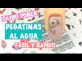 Cómo poner pegatinas al agua fácil y rápido | Tutorial