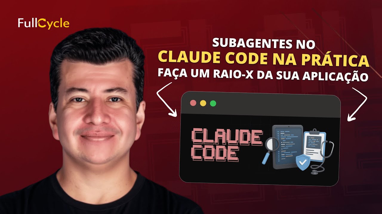 Subagentes no Claude Code na prática - Faça um Raio-X da sua aplicação ...