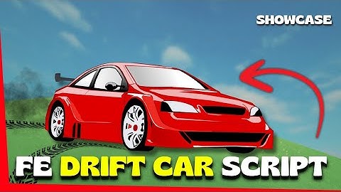 FE Drift Car Script! (Fun to troll friends) — Showcase 