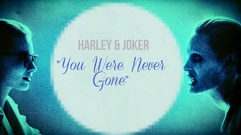 Harley Quinn & The Joker | "You Were Never Gone"
