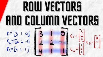 Row Vectors and Column Vectors | Linear Algebra