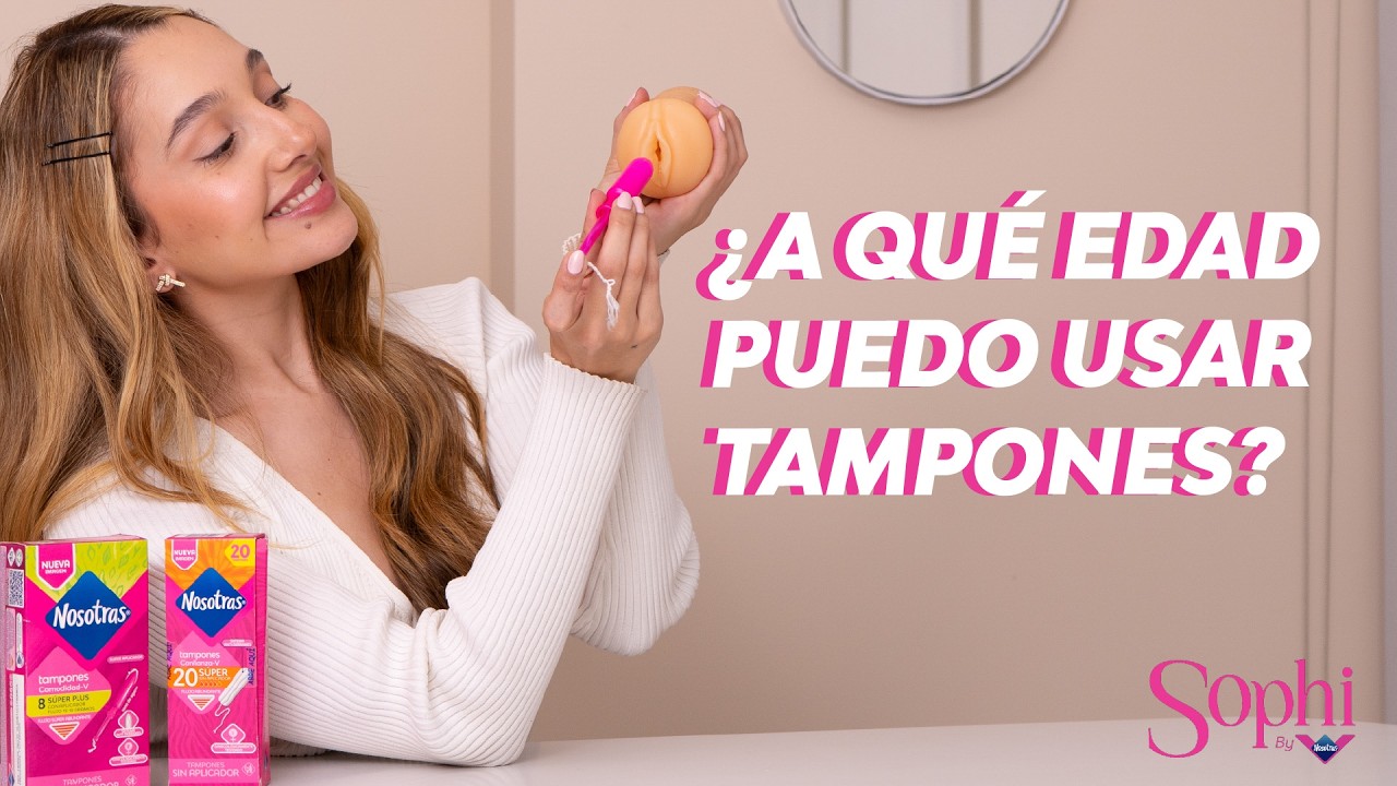 ¿Cómo ponerse un tampón? - Sophi by Nosotras