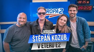 ŠTĚPÁN KOZUB v éteru EVROPY 2